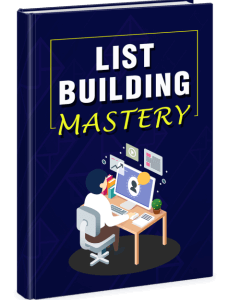 List Building Mastery