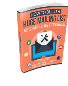 How To Build A Huge Mailing List As Simple As Possible