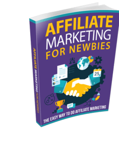 Affiliate Marketing For Newbies