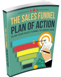 The Sales Funnel Plan Of Action