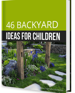 46 Backyard Suggestions For Kids